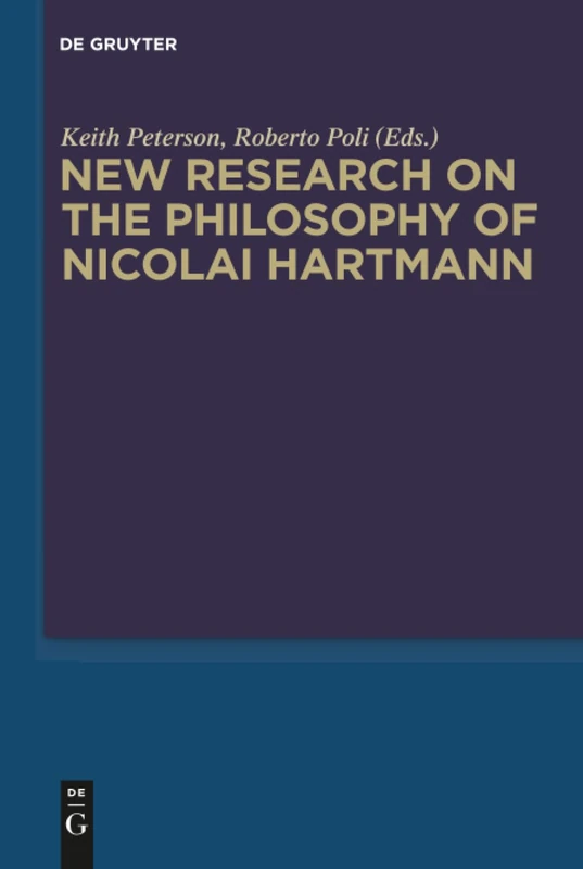 De Gruyter - New Research on the Philosophy of Nicolai Hartmann