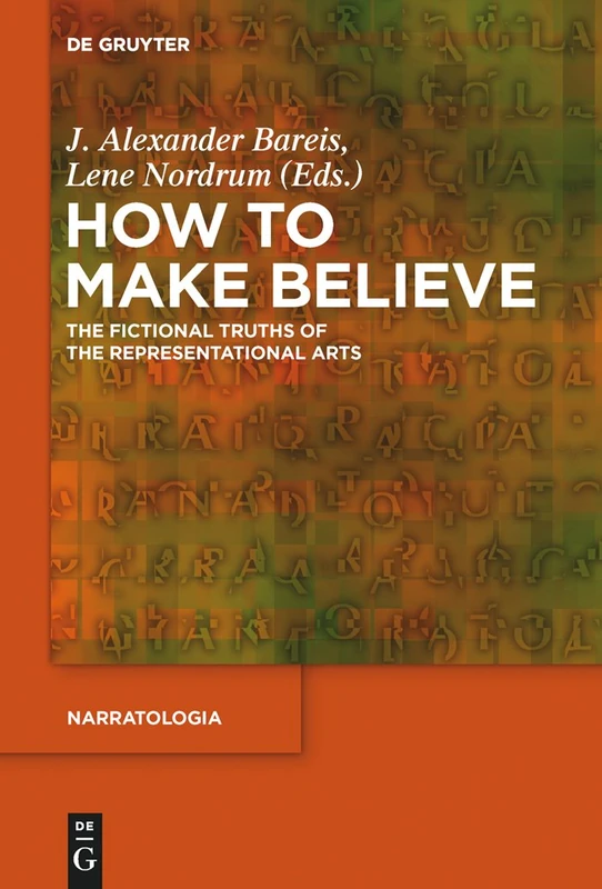 How to Make Believe: The Fictional Truths of the Representational Arts: 49 (Narratologia, 49) - Image 1