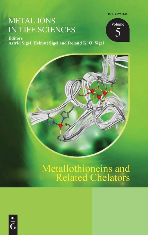 Metallothioneins and Related Chelators (Metal Ions in Life Sciences): 5