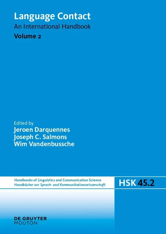 Language Contact. Volume 2: 45 (Handbücher zur Sprach- und Kommunikationswissenschaft / Handbooks of Linguistics and Communication Science [HSK], 45/2)