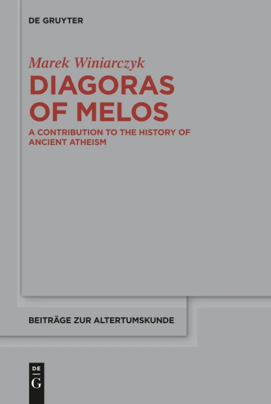 Diagoras of Melos: A Contribution to the History of Ancient Atheism: 350 (Beitrage zur Altertumskunde, 350) - Image 1