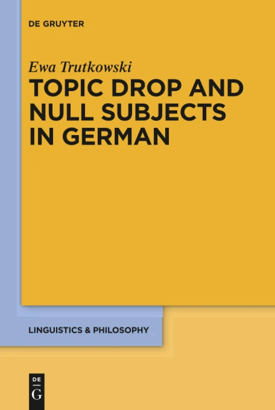 Topic Drop and Null Subjects in German: 6 (Linguistics & Philosophy, 6)