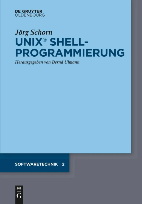 UNIX Shellprogrammierung: 40 (Softwaretechnik)
