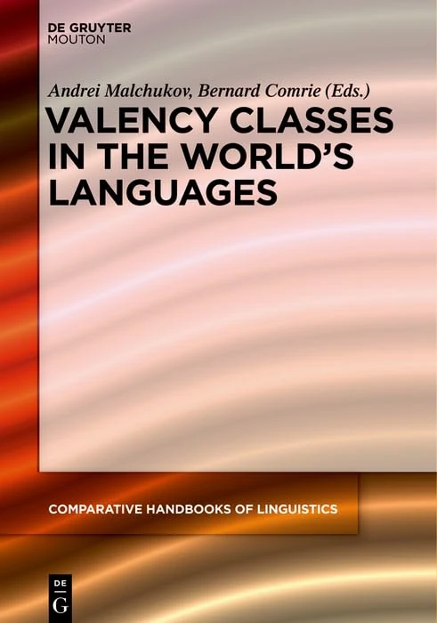 Set Valency Classes in the World's Languages (Comparative Handbooks of Linguistics) (Comparative Handbooks of Linguistics [CHL], 1/1+2)