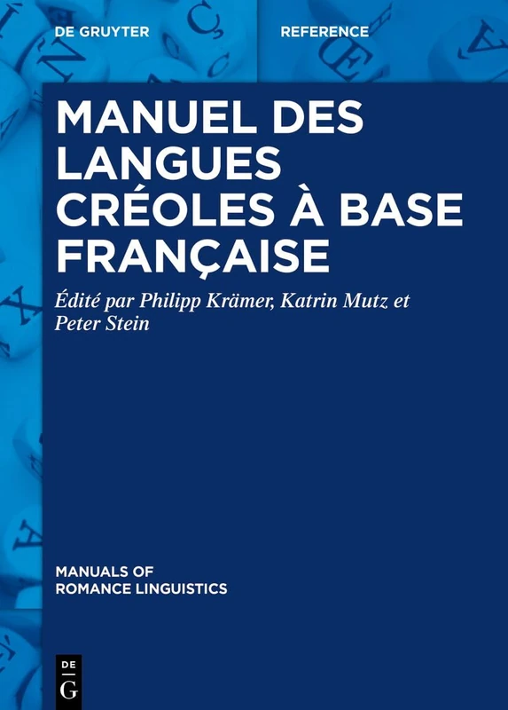 Manuel Des Langues Créoles À Base Française (Manuals of Romance Linguistics)