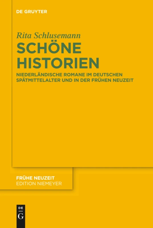Schöne Historien: Niederländische Romane im deutschen Spätmittelalter und in der Frühen Neuzeit: 203 - Image 1