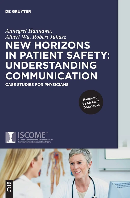 New Horizons in Patient Safety: Understanding Communication: Case Studies for Physicians