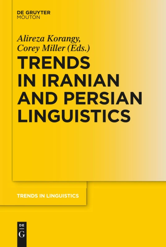Trends in Iranian and Persian Linguistics: 313 (Trends in Linguistics. Studies and Monographs [TiLSM], 313)