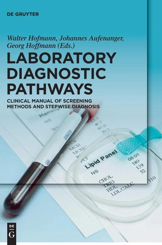 Laboratory Diagnostic Pathways: Clinical Manual of Screening Methods and Stepwise Diagnosis