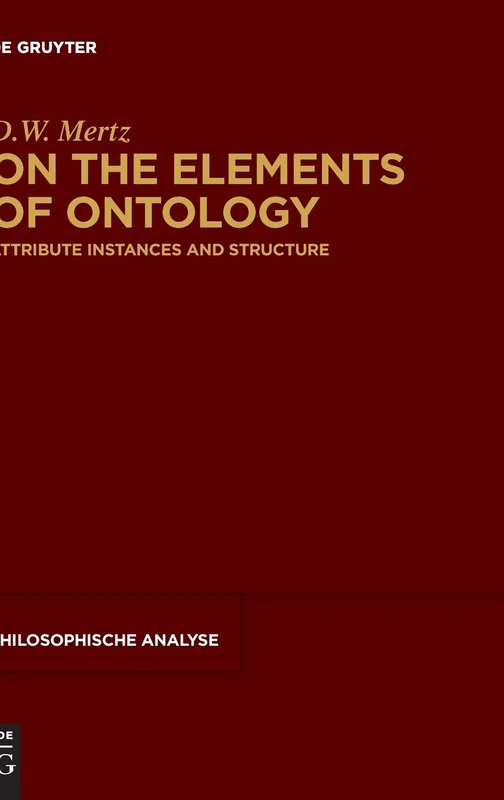 On the Elements of Ontology: Attribute Instances and Structure (Philosophische Analyse / Philosophical Analysis)