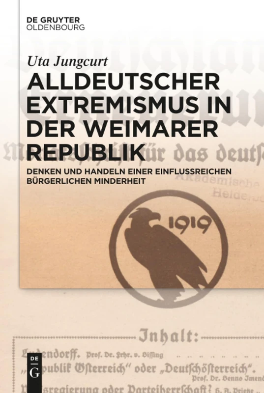 Alldeutscher Extremismus in der Weimarer Republik: Denken Und Handeln Einer Einflussreichen Bürgerlichen Minderheit