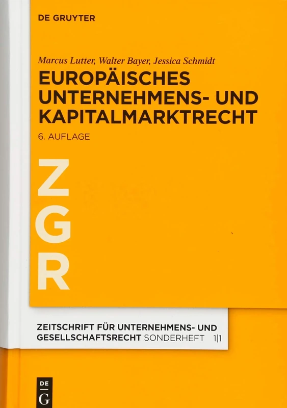Europäisches Unternehmens- Und Kapitalmarktrecht: Grundlagen, Stand Und Entwicklung Nebst Texten Und Materialien: 1 (Zeitschrift Für Unternehmens- Und Gesellschaftsrecht/Zgr - S)