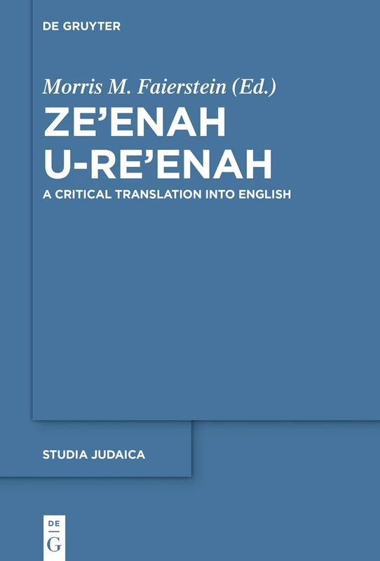 Ze'enah U-Re'enah: A Critical Translation into English (Studia Judaica): 96 - Image 1