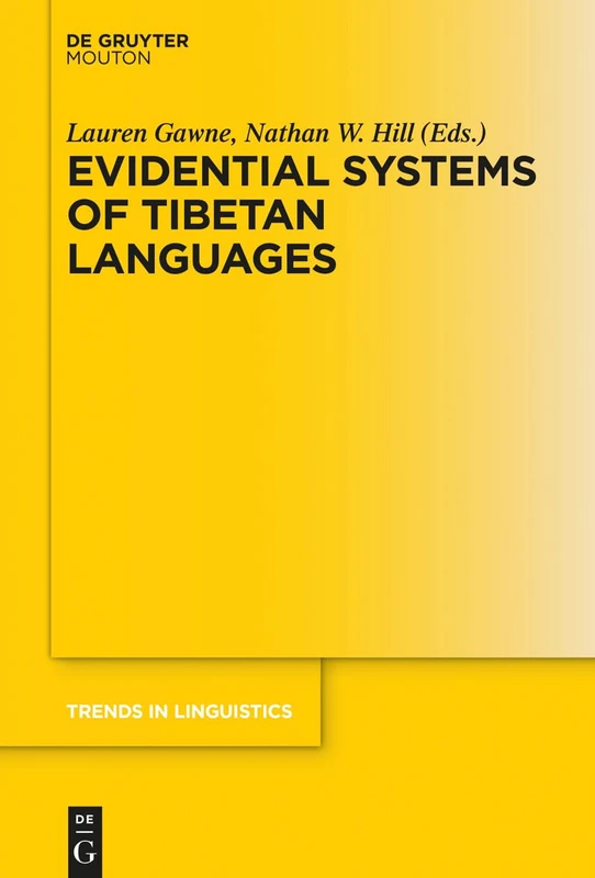Evidential Systems of Tibetan Languages: 302 (Trends in Linguistics. Studies and Monographs [TiLSM], 302)