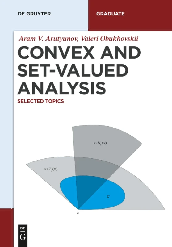 Convex and Set-Valued Analysis: Selected Topics (De Gruyter Textbook)