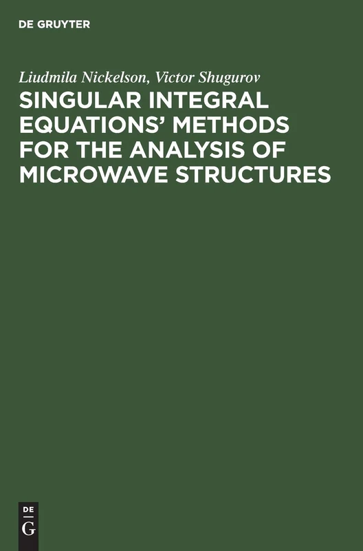 Singular Integral Equations’ Methods for the Analysis of Microwave Structures