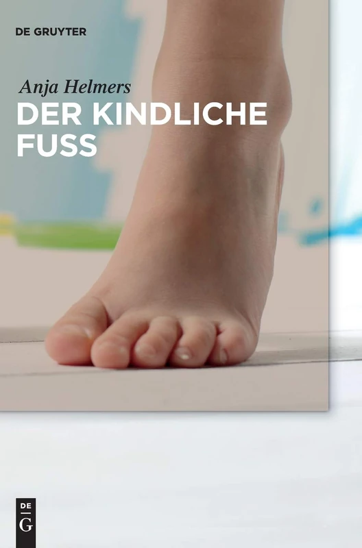 Der kindliche Fuß