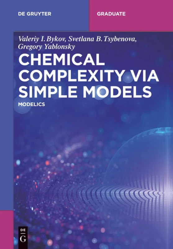 Chemical Complexity via Simple Models: MODELICS (De Gruyter Textbook)