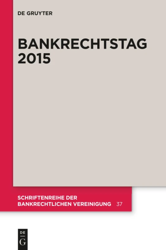 Bankrechtstag 2015: 37 (Schriftenreihe der Bankrechtlichen Vereinigung, 37)