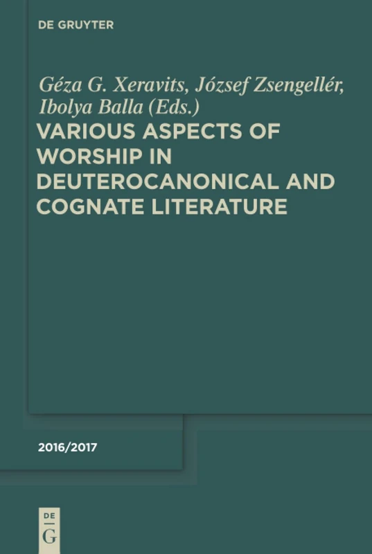 De Gruyter - Various Aspects of Worship in Deuterocanonical Literature