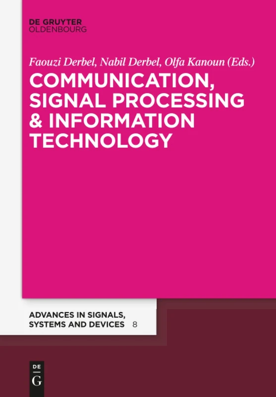 Communication and Signal Processing: Extended Papers: 8 (Advances in Systems, Signals and Devices, 8)