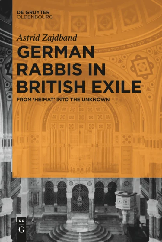German Rabbis in British Exile: From ‘Heimat’ into the Unknown