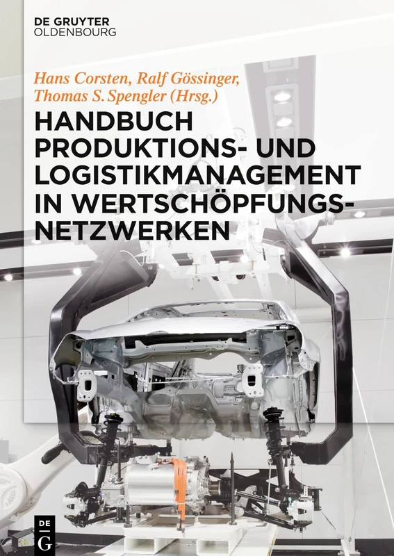 Handbuch Produktions- und Logistikmanagement in Wertschöpfungsnetzwerken (de Gruyter Handbook)
