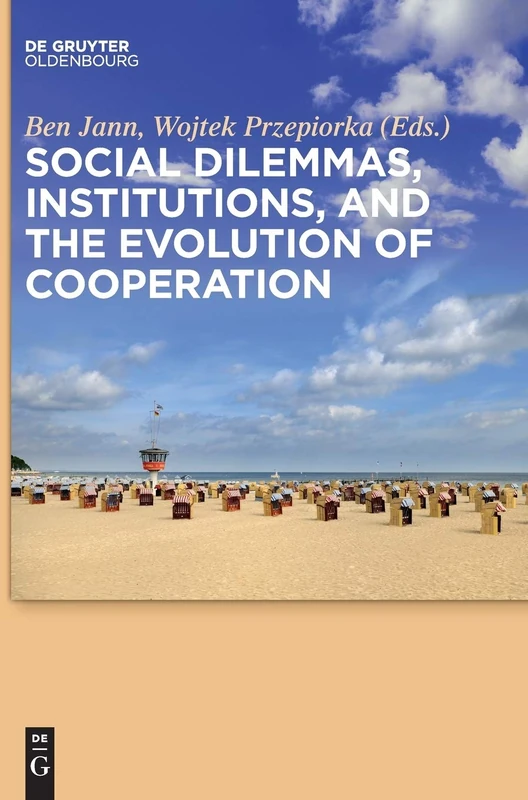 Social Dilemmas, Institutions, and the Evolution of Cooperation
