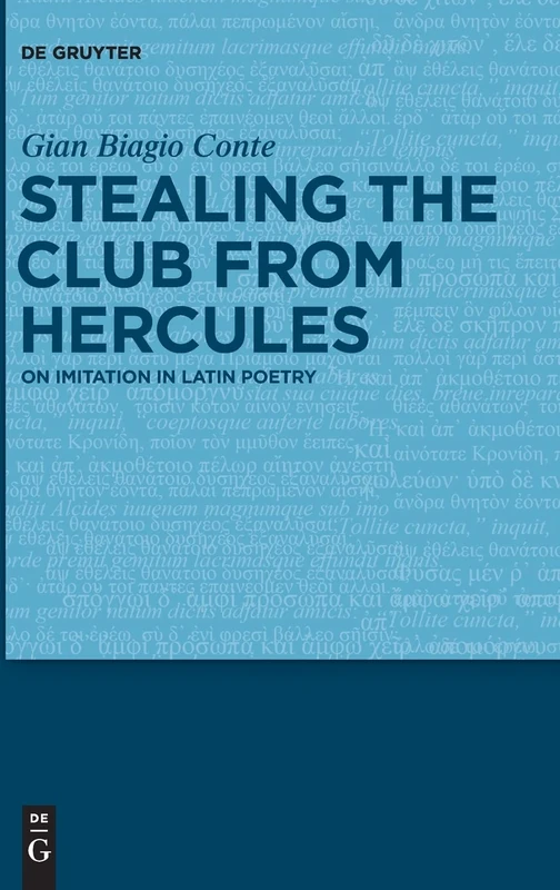 Stealing the Club from Hercules: On Imitation in Latin Poetry