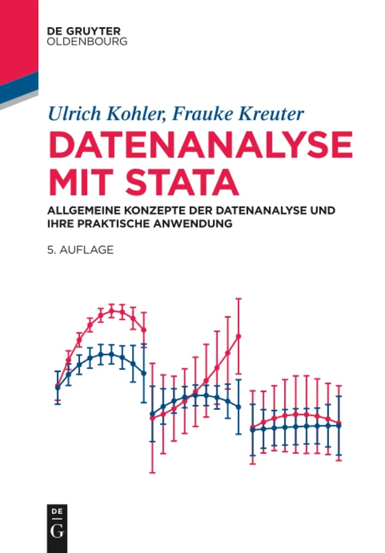 Datenanalyse mit Stata: Allgemeine Konzepte Der Datenanalyse Und Ihre Praktische Anwendung