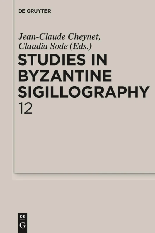 De Gruyter - Studies in Byzantine Sigillography: 12
