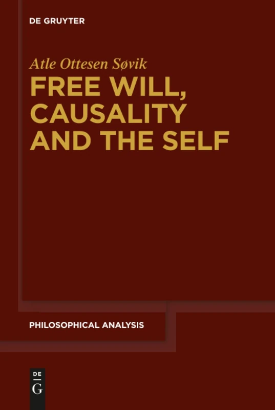 Free Will, Causality and the Self: 71 (Philosophische Analyse / Philosophical Analysis, 71)