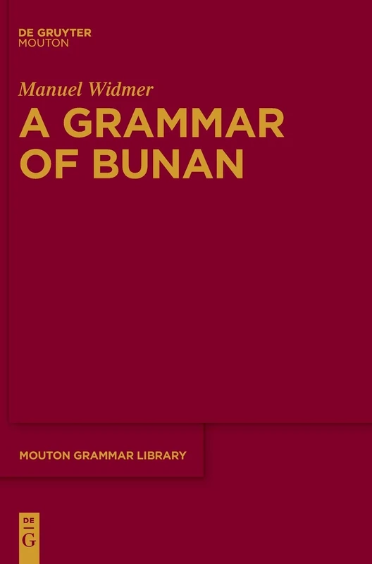 A Grammar of Bunan (Mouton Grammar Library [Mgl]): 71
