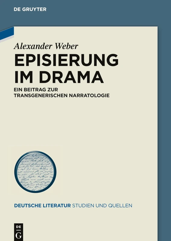 Episierung Im Drama: Ein Beitrag Zur Transgenerischen Narratologie (Deutsche Literatur. Studien Und Quellen): 24