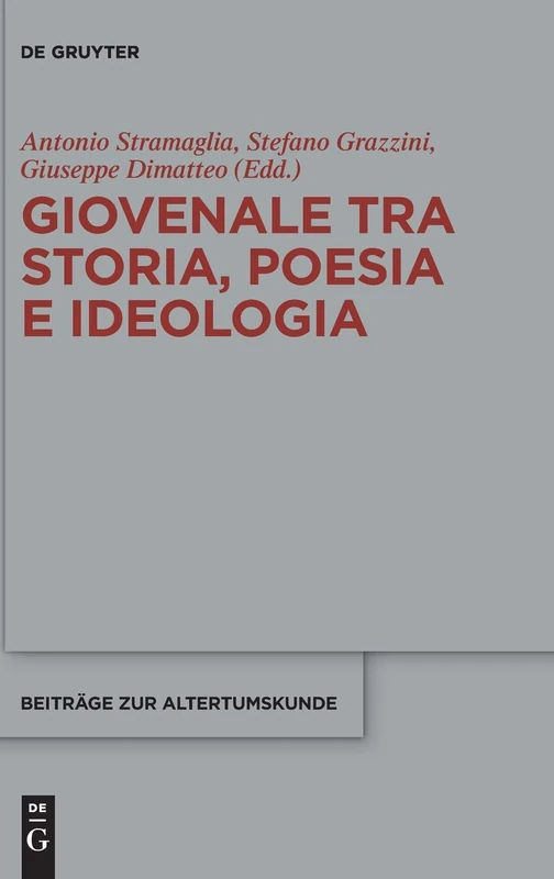 Giovenale Tra Storia, Poesia E Ideologia (Beiträge Zur Altertumskunde): 357