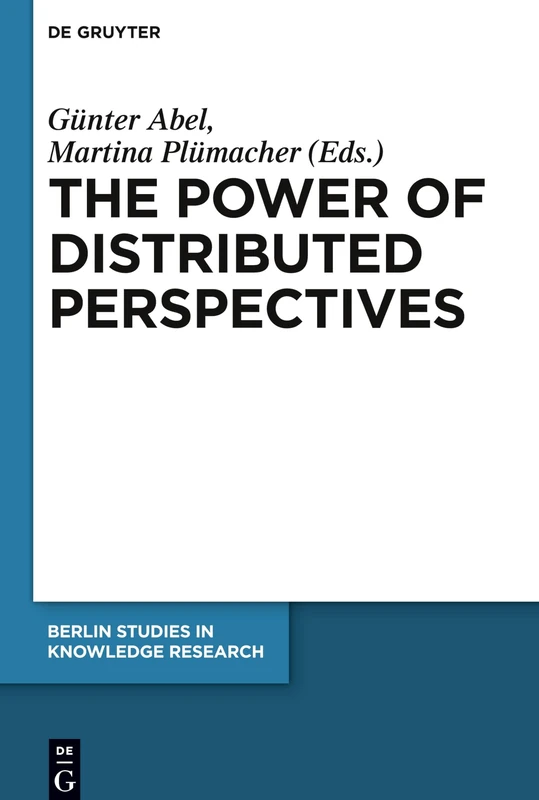 The Power of Distributed Perspectives: 10 (Berlin Studies in Knowledge Research, 10) - Image 1