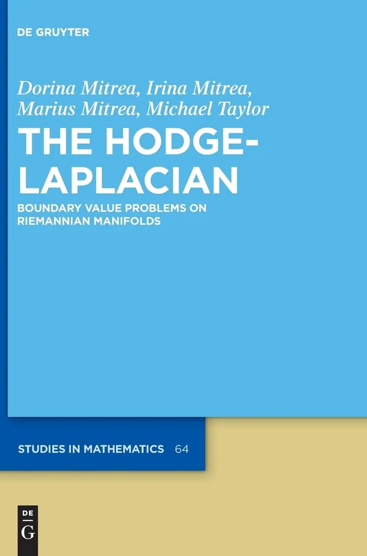 The Hodge-Laplacian: Boundary Value Problems on Riemannian Manifolds (De Gruyter Studies in Mathematics): 64