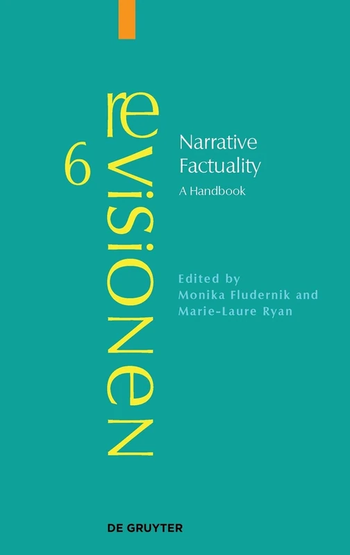 Narrative Factuality: A Handbook: 6 (Revisionen, 6)