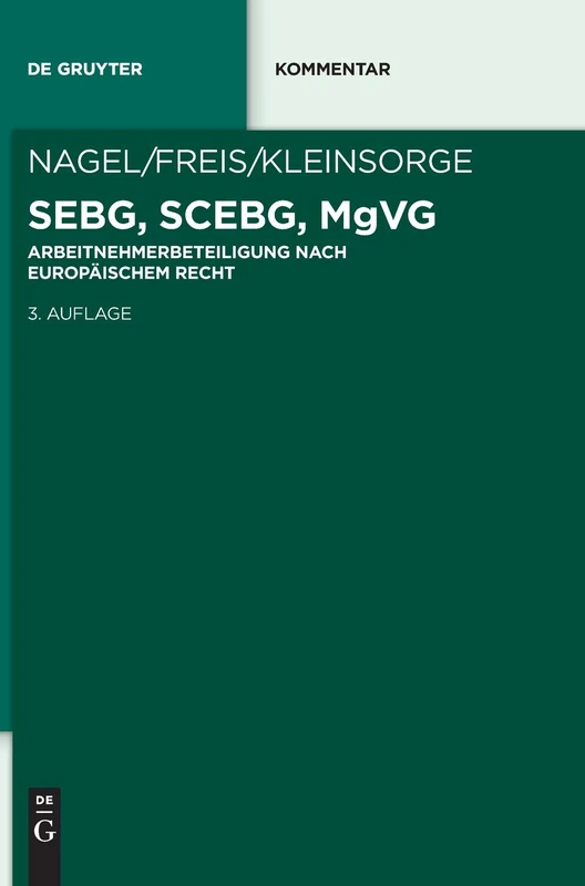 Sebg, Scebg, Mgvg: 910 (de Gruyter Kommentar): Beteiligung Der Arbeitnehmer Im Unternehmen Auf Der Grundlage Europäischen Rechts