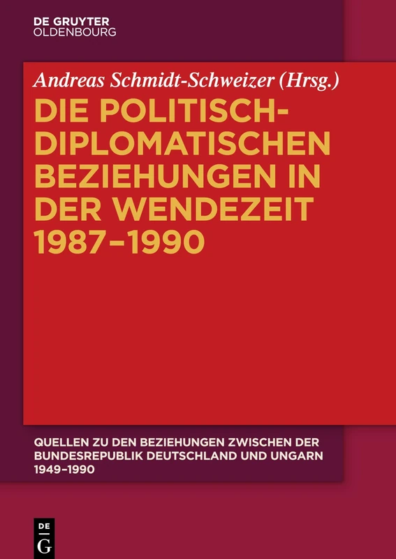 Die Politisch-diplomatischen Beziehungen in Der Wendezeit 1987 1990