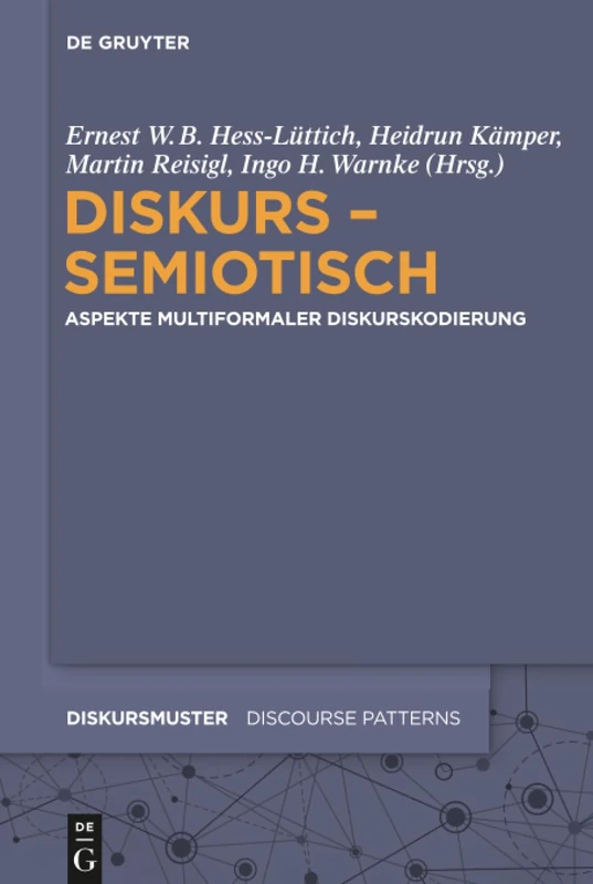 Diskurs - semiotisch: Aspekte multiformaler Diskurskodierung: 14 (Diskursmuster / Discourse Patterns, 14)
