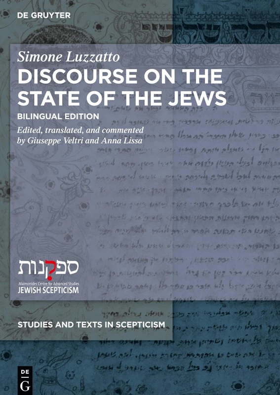 Discourse on the State of the Jews: Bilingual Edition: 7 (Studies and Texts in Scepticism, 7)
