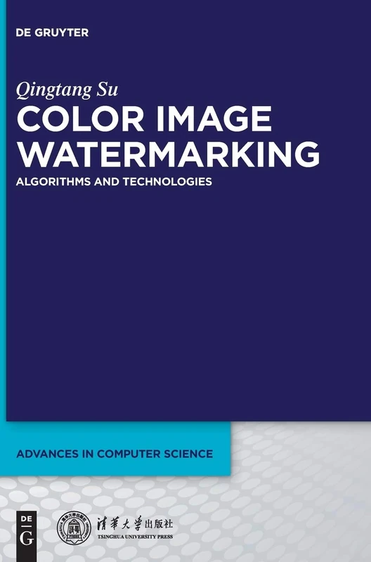 Color Image Watermarking: Algorithms and Technologies (Advances in Computer Science): 1