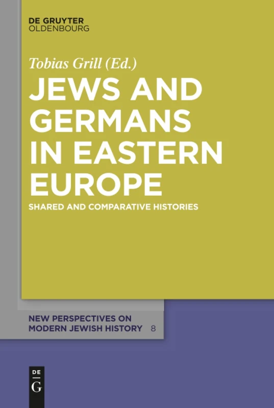 De Gruyter Jews and Germans in Eastern Europe - History Book