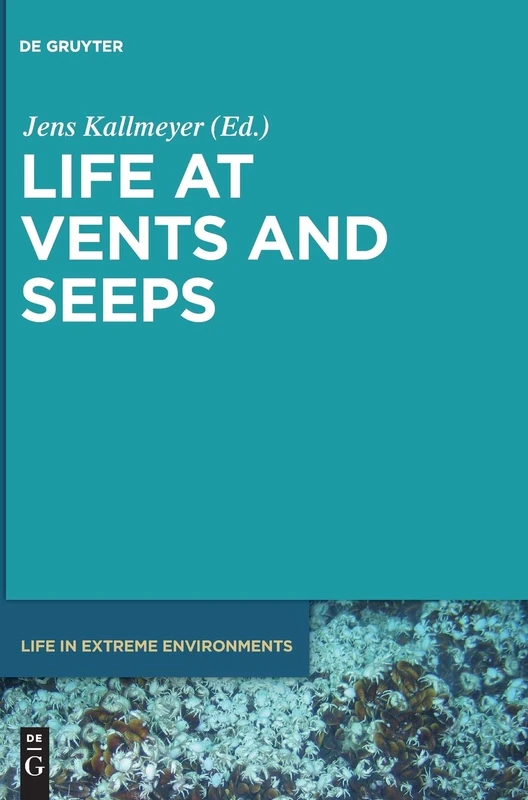 Life at Vents and Seeps (Life in Extreme Environments): 5