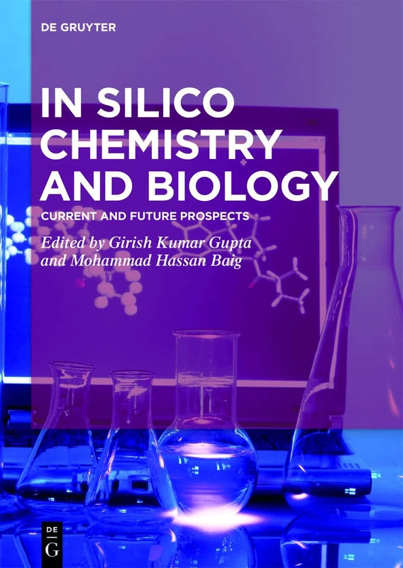 In Silico Chemistry and Biology: Current and Future Prospects
