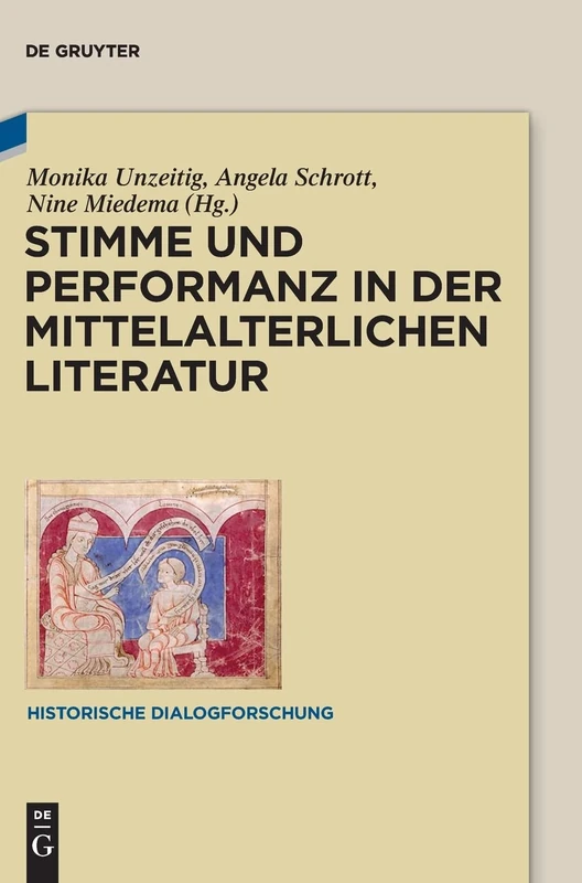Stimme Und Performanz in Der Mittelalterlichen Literatur (Historische Dialogforschung): 3