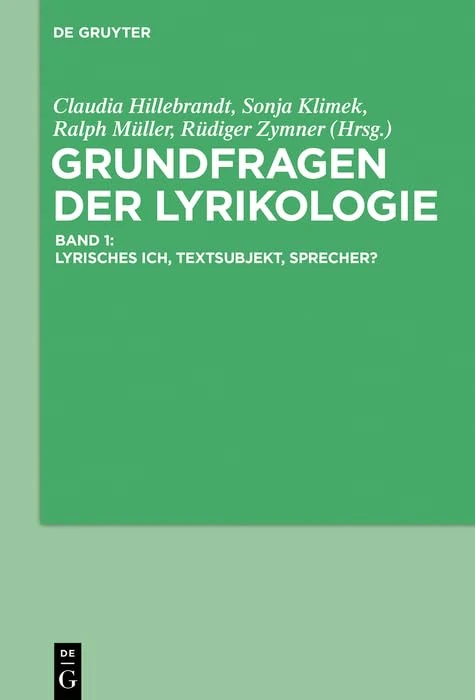 De Gruyter - Grundfragen der Lyrikologie 1: Lyrisches Ich