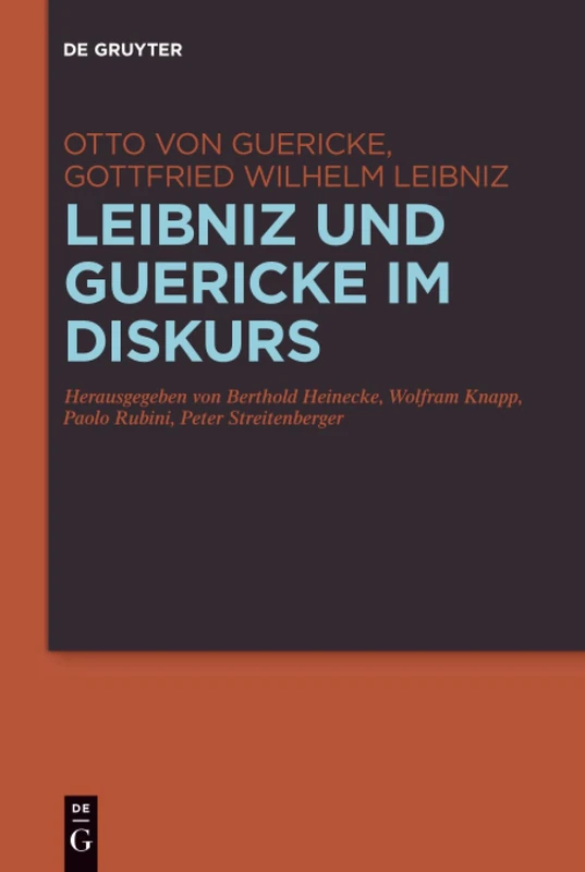 Leibniz und Guericke im Diskurs: Die Exzerpte aus den Experimenta Nova und der Briefwechsel