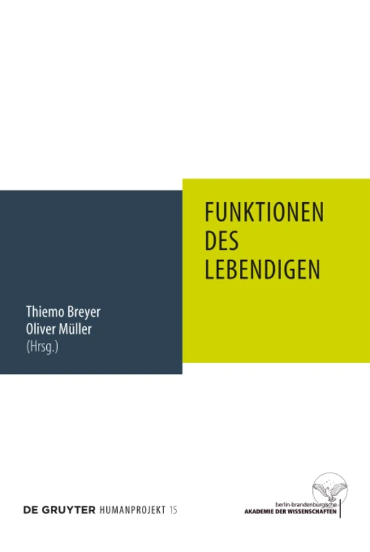 De Gruyter - Funktionen des Lebendigen: 15 (Humanprojekt)